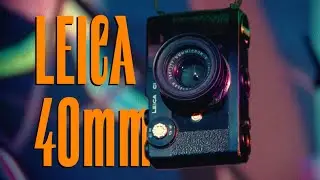 Summicron-C 40mm f2 | LEICA Review