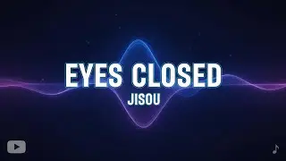 JISOO - EYES CLOSED (Lyrics) ft. ZAYN