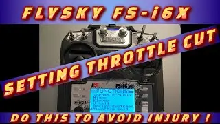 FlySky FS i6X  - Setting Throttle Cut