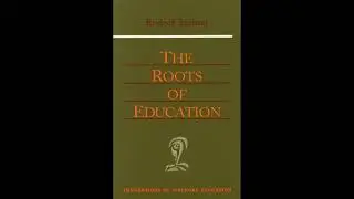 The Roots of Education By Rudolf Steiner