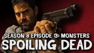 SPOILING DEAD - The Walking Dead Season 8 Episode 3 Monsters Review Recap