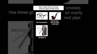 Men under 40 who smoke tobacco pipes starter pack