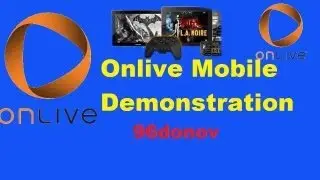 Onlive Mobile demonstration hands on Android & IOS