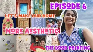 Home makeover || Aesthetic Door Painting || Episode 6 ||#homemakeoverideas 