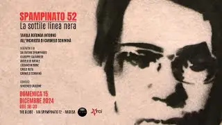 SPAMPINATO 52 - La Sottile Linea Nera @ The Globe – Ragusa - 15.12.2024