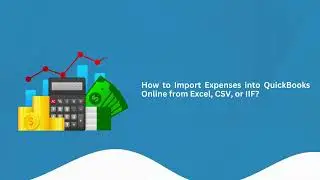 Import Expenses Into QuickBooks Online From Excel, CSV, or IIF | QBtech