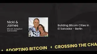 Building Bitcoin Cities: Lessons from El Salvador and Berlin