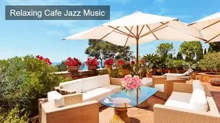 Relaxing Cafe Jazz Music - Bossa Nova Jazz & Latin Music - Outdoor Villa Terrace Viareggio, Tuscany