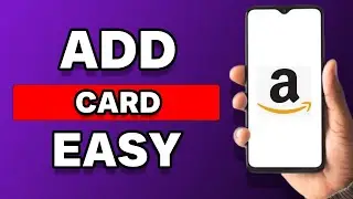 How To Add Debit Or Credit Card To Amazon Account