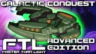 Galactic Conquest - FTL Advanced Edition - Episode 25 (Building a Beam Beast)