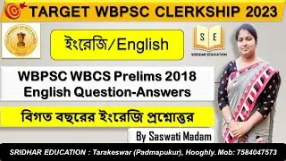 WBCS PRELIMS 2018 ENGLISH | Target WBPSC Clerkship 2023 | By Saswati Mitra