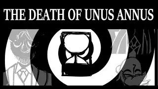 The Death of Unus Annus - ANIMATIC - Stop the Clock