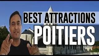 Best Attractions and Places to See in Poitiers, France