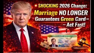 SHOCKING 2026 Change  Marriage NO LONGER Guarantees Green Card &ndash; Act Fast!