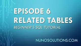 SQL Server - Related Tables (Episode 6)
