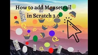 How to add Mousetrail in Scratch 3.0