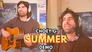 CHOEY G - Summer (Demo)