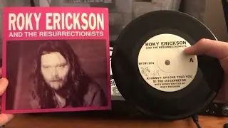 Roky Erickson And The Resurrectionists – Hasn't Anyone Told You / The Interpretor 7