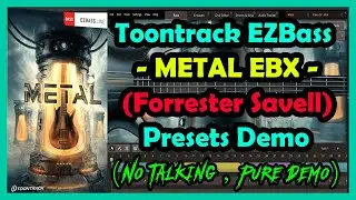 Toontrack EZBass - Metal EBX (Forrester Savell)Presets Demo (Part 1/2 ) | Music