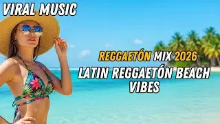 Reggaet&oacute;n Latino que No Puedes Dejar de Escuchar 🔥 Latin Music - Reggaet&oacute;n Hits del Momento 2026
