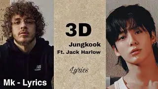 Jungkook Ft. Jack Harlow - 3D (Lyrics)