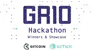 IoTeX x Gitcoin GR10 Hackathon Winners Showcase