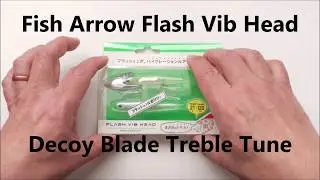 Fish Arrow Flash Vib Head: How to tune with Decoy Y-F33BT Blade Treble