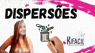 DISPERSÕES - Suspensões, dispersões coloidais e soluções