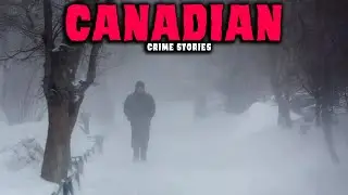 8 NEW Most Disturbing TRUE Canadian Crime Stories | Episode 02 | Paranoia Files