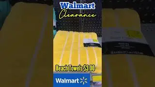 WALMART | CLEARANCE ‼️ BEACH TOWELS $3.00 each‼️