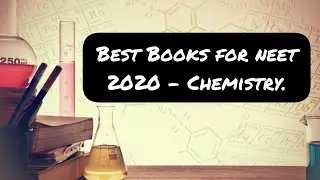 Best Books For Neet 2020 - Chemistry || Best Chemistry Books for Neet || Info Tech.