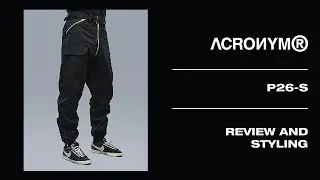 ACRONYM P26-S | Review and Styling | How to Style Flight Pants