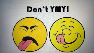 Don't YMY!