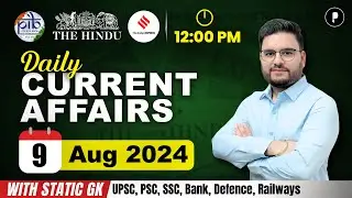 9 Aug Current Affairs 2024 | Daily Current Affairs | Current Affairs Today