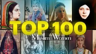 Top 100 Muslim Women in History