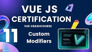 VueJS  Developer Certification | Crash #Course #11 &ndash; Custom Modifiers