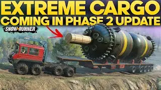 Upcoming New Extreme Cargo in Phase 2 SnowRunner Update You Need to Know