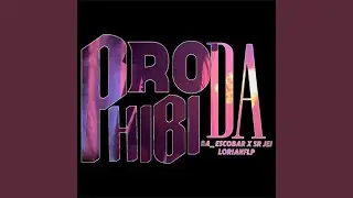 PROHIBIDA (feat. BA_ESCOBAR, Sr Jei & Lorian FLP)