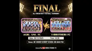 BUTT FOOTBALL TOURNAMINT FSD FINAL MATCH agriculture university FC VS  11 brothers FC sumndri
