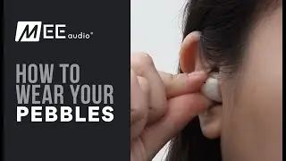 How to Wear the MEE audio Pebbles Wireless Earbuds