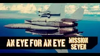 Campaña F-15: An Eye For An Eye - Mission Seven
