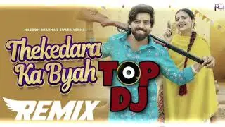 Thekedara Ka Byah Dj Remix Song || Masoom Sharma New Remix Song | Dj Sagar Shekhar 