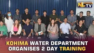 KOHIMA WATER RESOURCE DEPARTMENT ORGANISES 2 DAY CAPACITY BUILDING TRAINING
