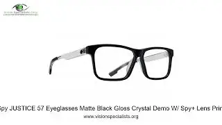 Spy JUSTICE 57 Eyeglasses Matte Black Gloss Crystal Demo W  Spy+ Lens Print