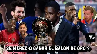 Por ESTA RAZÓN Ousmane Dembélé mereció GANAR EL BALÓN DE ORO