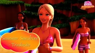 Barbie | Summer Sunshine - Holly Lindin (Tradu&ccedil;&atilde;o) | Barbie&trade; Vida de Sereia - HF.