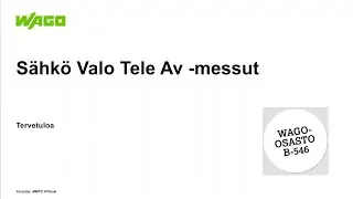 S&auml;hk&ouml; Valo Tele Av 2022 - messut *** WAGO Osastolla B-546 *** Tervetuloa ***