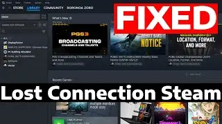 How To Fix Lost Connection to Steam Any Game
