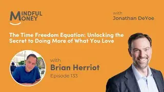 Brian Herriot - The Time Freedom Equation: Unlocking the Secret to Doing More of What You Love