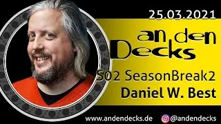 An den Decks Podcast - S02SB2 - Daniel W. Best